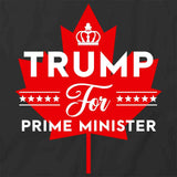 Trump For Prime Minister T-Shirt