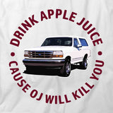 Drink Apple Juice Cause OJ T-Shirt