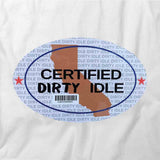 Certified Dirty Idle T-Shirt