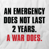 An Emergency Does Not Last T-Shirt