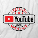 Certified Youtube Maintenance T-Shirt