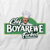 Chef Boyarewefucked T-Shirt