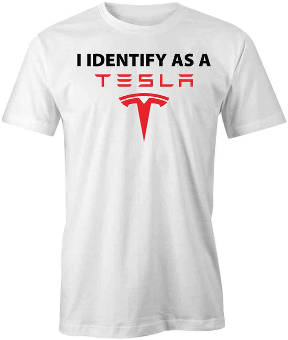 I Identify As A Tesla T-Shirt