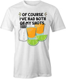 I'Ve Had Both My Shots T-Shirt