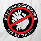 Keep Your Dick Beaters T-Shirt