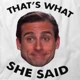 That's What She Said T-Shirt