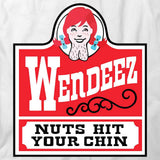 Wendeez Nuts Hit Your Chin T-Shirt