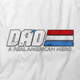 Dad-A Real American Hero T-Shirt