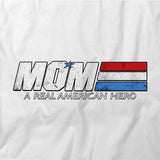 Mom-A Real American Hero T-Shirt