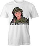 Never Go Full Brandon T-Shirt
