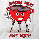 Smoke Meat Not Meth T-Shirt
