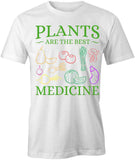 Plants Best Medicine T-Shirt