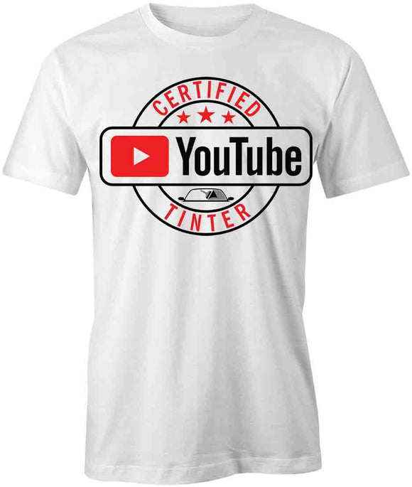Certified Youtube Tinter T-Shirt