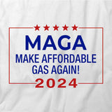 Make Affordable Gas Again 2024 T-Shirt