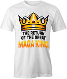 The Return Of The Great Maga King Crown T-Shirt