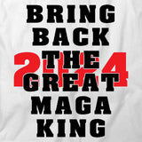 Bring Back The Great Maga King 2024 T-Shirt