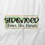 Stronger Than The Storm T-Shirt
