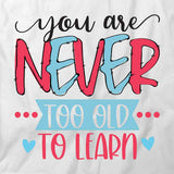 Never Too Old T-Shirt