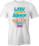 Work Hard T-Shirt