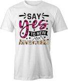 Yes To Adventure T-Shirt