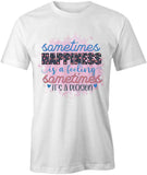 Happiness Is Feeling T-Shirt