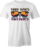 Good Times Tan Lines  T-Shirt