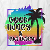 Good Times Tan Lines  T-Shirt