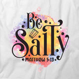 Be Salty T-Shirt