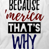 Because Merica T-Shirt