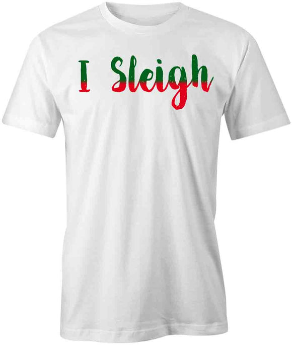 I Sleigh T-Shirt