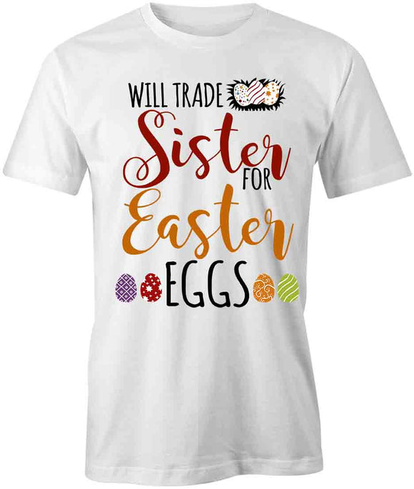 Will Trade Sister T-Shirt