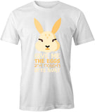Give Me The Eggs T-Shirt