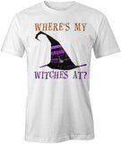 Where Witches At T-Shirt
