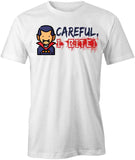Careful I Bite T-Shirt