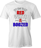 Red White And Boozed T-Shirt
