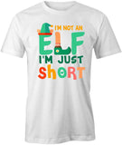 I'm Not An Elf T-Shirt