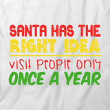 Santa Has Right Idea T-Shirt