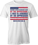 Freedom Never Given T-Shirt