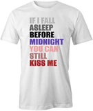 Still Kiss Me T-Shirt