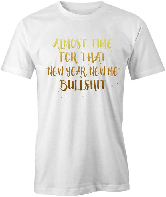New Year New Me T-Shirt