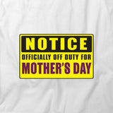 Notice Mothers Day T-Shirt