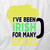 I've Been Irish T-Shirt