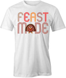 Feast Mode T-Shirt
