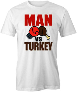 Man Vs Turkey T-Shirt