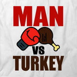Man Vs Turkey T-Shirt