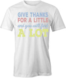Give Thanks T-Shirt