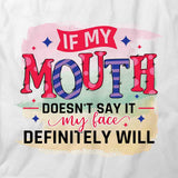My Face Will T-Shirt