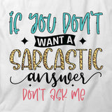 Sarcastic Answer T-Shirt