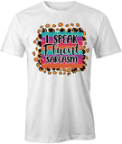 I Speak Sarcasm T-Shirt
