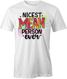Nicest Mean Person T-Shirt